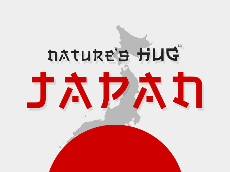 Konnichiwa Nature's HUG™!!!